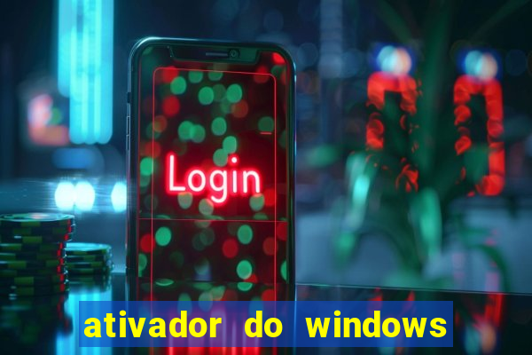 ativador do windows 7 ultimate